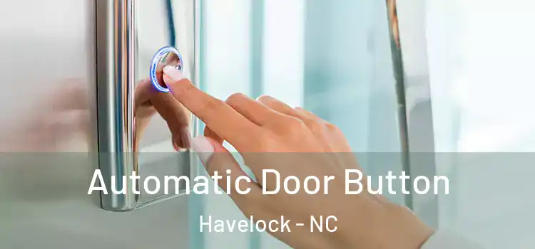 Automatic Door Button Havelock - NC