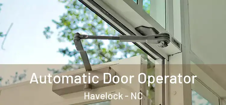 Automatic Door Operator Havelock - NC