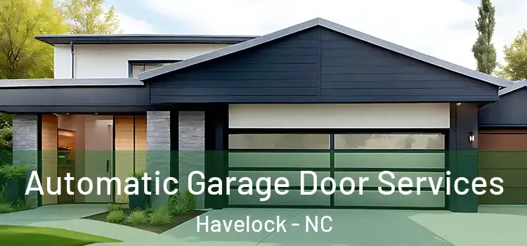  Automatic Garage Door Services Havelock - NC