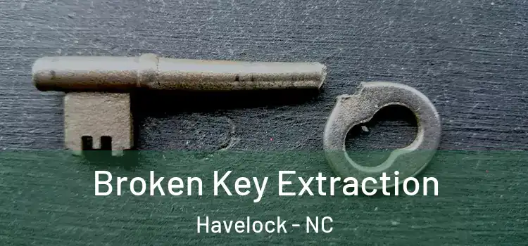  Broken Key Extraction Havelock - NC