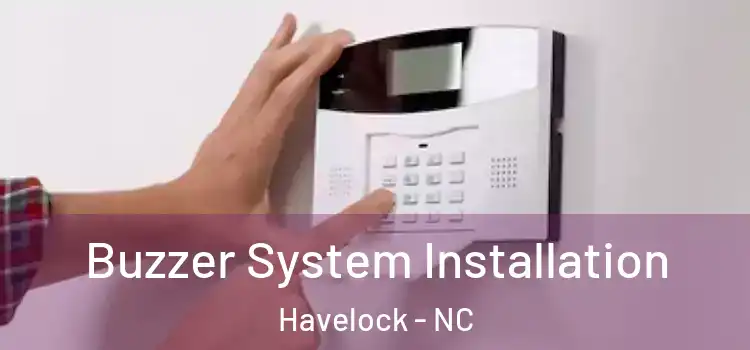  Buzzer System Installation Havelock - NC