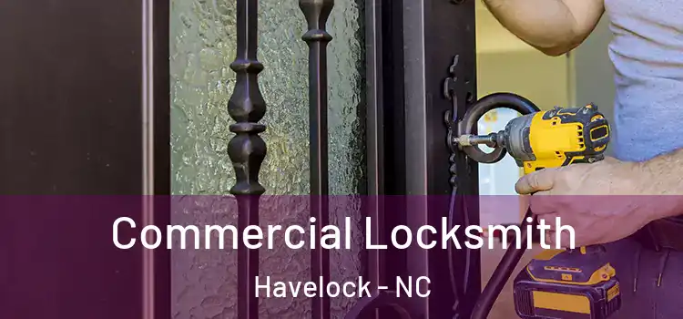  Commercial Locksmith Havelock - NC