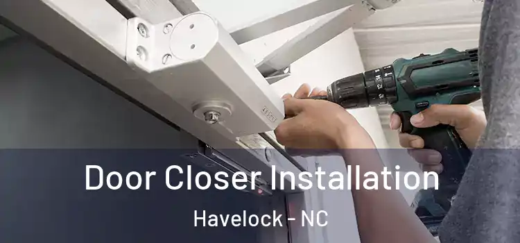  Door Closer Installation Havelock - NC