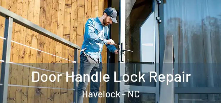 Door Handle Lock Repair Havelock - NC