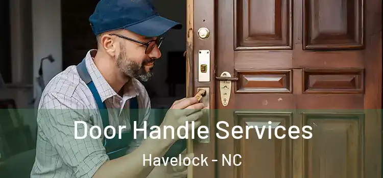  Door Handle Services Havelock - NC
