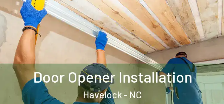 Door Opener Installation Havelock - NC