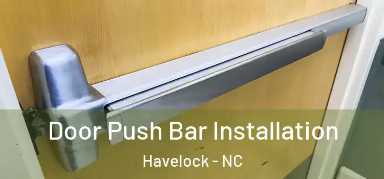  Door Push Bar Installation Havelock - NC