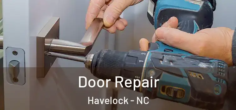 Door Repair Havelock - NC