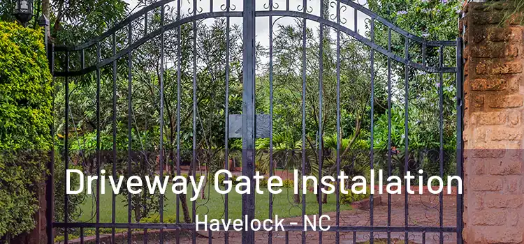 Driveway Gate Installation Havelock - NC