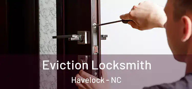  Eviction Locksmith Havelock - NC