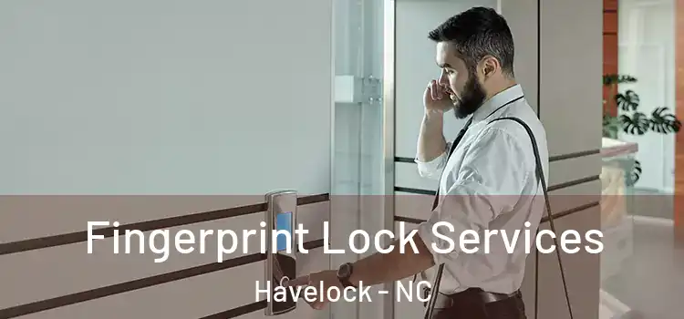  Fingerprint Lock Services Havelock - NC