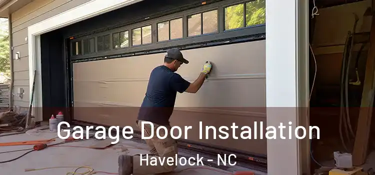  Garage Door Installation Havelock - NC