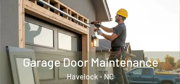 Garage Door Maintenance Havelock - NC