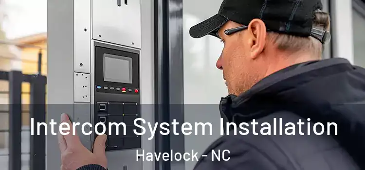 Intercom System Installation Havelock - NC