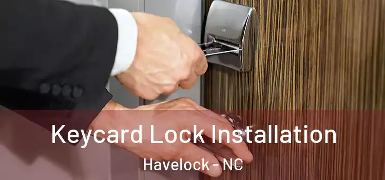  Keycard Lock Installation Havelock - NC