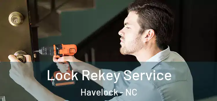 Lock Rekey Service Havelock - NC