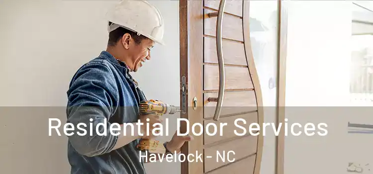 Residential Door Services Havelock - NC