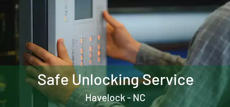  Safe Unlocking Service Havelock - NC