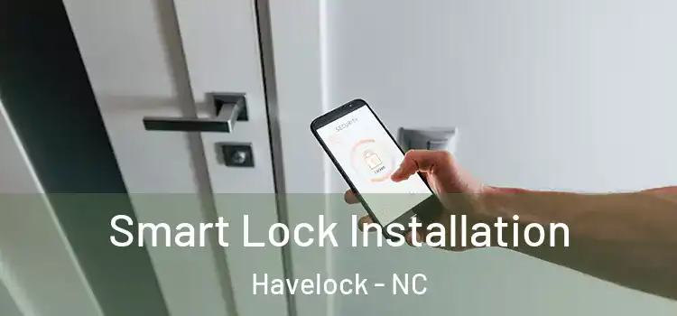  Smart Lock Installation Havelock - NC
